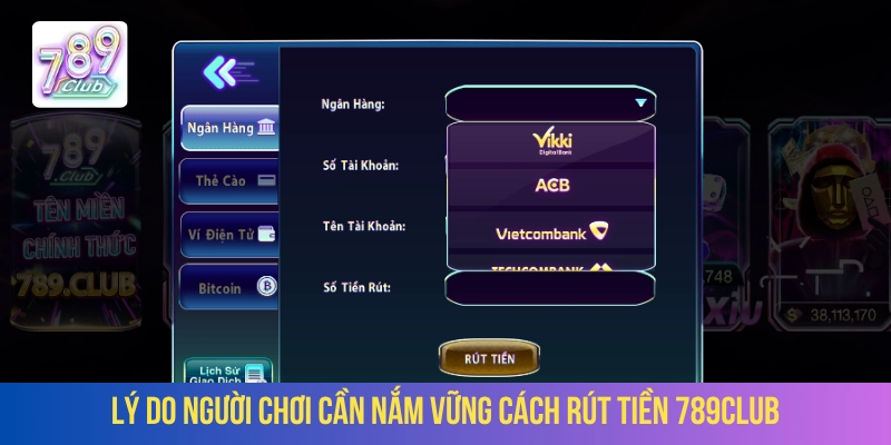 Người chơi cần nắm vững cách rút tiền 789Club